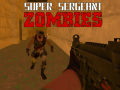 Gra Super Sergeant Zombies  