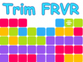 Gra Trim FRVR