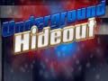 Gra Underground Hideout