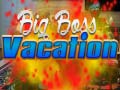 Gra Big Boss Vacation