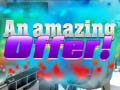 Gra An Amazing Offer