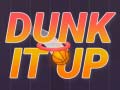 Gra Dunk It Up