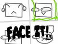 Gra Face It!