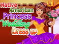 Gra Native American Princess Wedding Dress up