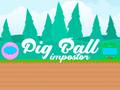Gra Pig Ball Impostor