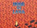Gra Noob vs Lava