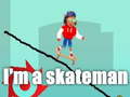 Gra I'm a skateman