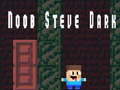 Gra Noob Steve Dark