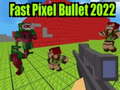 Gra Fast Pixel Bullet 2022