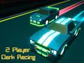 Gra 2 Player Dark Racing