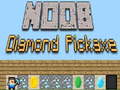 Gra Noob Diamond Pickaxe