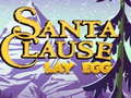 Gra Santa Claus Lay Egg