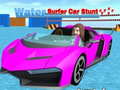 Gra Water Surfer Car Stunt