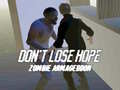 Gra Don`t Lose Hope Zombie Armageddon