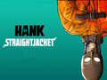 Gra Hank Straightjacket