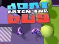 Gra Dont Catch the Bug
