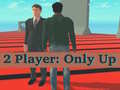 Gra 2 Player: Only Up