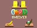 Gra Good Shelves
