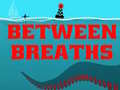 Gra Between Breath