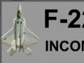 Gra F-22 incoming