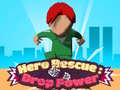 Gra Hero Rescue: Drop Power