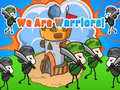 Gra We Are Warriors!