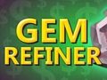 Gra Gem Refiner