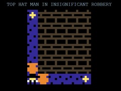 Gra Top Hat Man in Insignificant Robbery