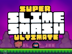 Gra Super Slime Smash Ultimate
