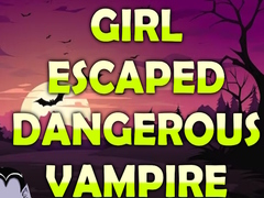 Gra Girl Escaped Dangerous Vampire