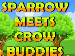 Gra Sparrow Meets Crow Buddies