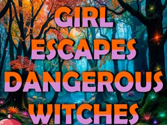 Gra Girl Escapes Dangerous Witches