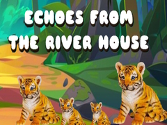 Gra Echoes from the River House