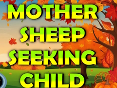 Gra Mother Sheep Seeking Child