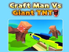 Gra Craft Man Vs Giant TNT