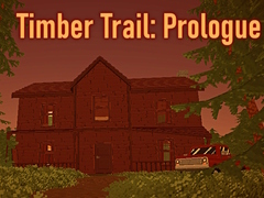 Gra Timber Trail: Prologue