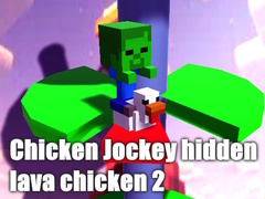 Gra Chicken Jockey hidden lava chicken 2