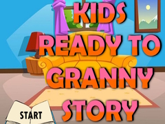 Gra Kids Ready To Granny Story