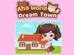 Gra Aha World Dream Town