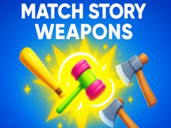 Gra Match Story Weapons