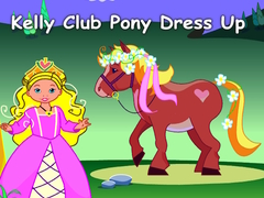 Gra Kelly Club Pony Dress Up