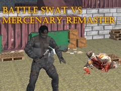 Gra Battle SWAT vs Mercenary Remaster
