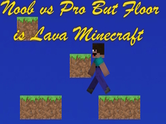 Gra Noob vs Pro But Floor is Lava Minecraft