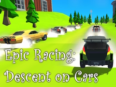 Gra Epic Racing: Descent on Cars