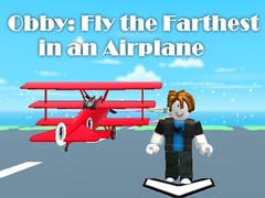Gra Obby: Fly the Farthest in an Airplane