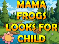 Gra Mama Frog Looks For Child