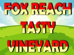 Gra Fox Reach Tasty Vineyard