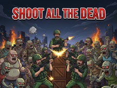 Gra Shoot all the dead
