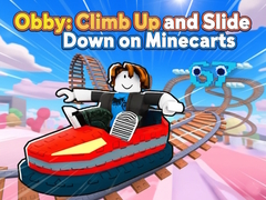 Gra Obby: Climb Up and Slide Down on Minecarts