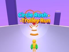 Gra Circle Rush Trolley Run